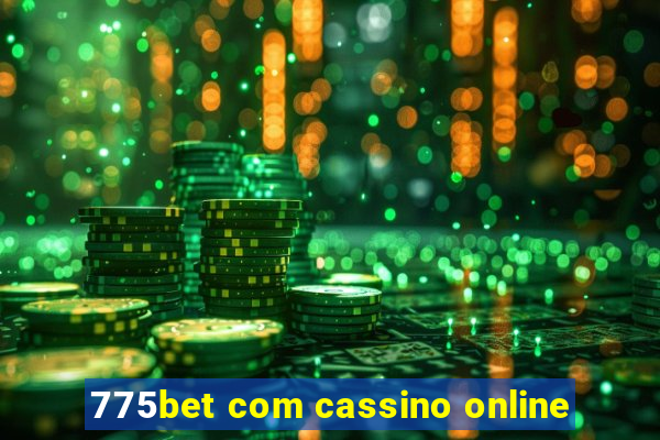 775bet com cassino online